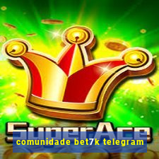 comunidade bet7k telegram